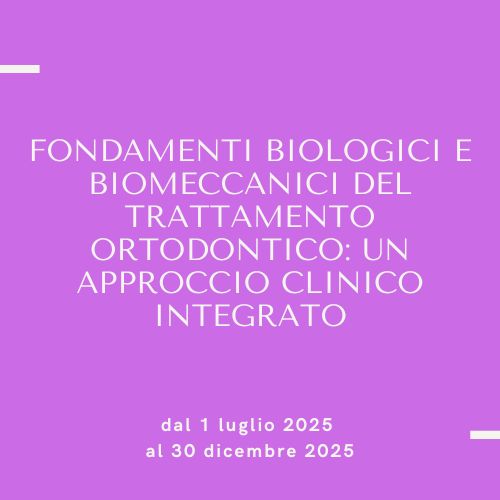Fondamenti biologici e biomeccanici del trattamento ortodontico: un approccio clinico integrato